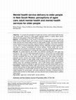 Research paper thumbnail of Mental health service delivery to older people in New South Wales: perceptions of aged care, adult mental health and mental health services for older people