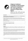 Research paper thumbnail of Indigenous traditional knowledge of medicinal plants used for the management of HIV / AIDS opportunistic infections in Katsina State, Nigeria