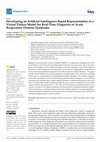 Research paper thumbnail of Developing an Artificial Intelligence-Based Representation of a Virtual Patient Model for Real-Time Diagnosis of Acute Respiratory Distress Syndrome