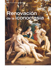 Research paper thumbnail of La renovación de la iconoclasía en la Época Moderna