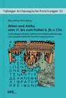 Research paper thumbnail of Athen und Attika vom 11. bis zum frühen 6. Jh. v. Chr. Siedlungsgeschichte, politische Institutionalisierungs- und gesellschaftliche Formierungsprozesse. Tübinger Archäologische Forschungen 33 (Rahden 2021) FULL BOOK