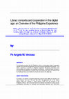 Research paper thumbnail of Library consortia and cooperation in this digital age: an Overview of the Philippine Experience