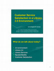 Research paper thumbnail of Customer Service Satisfaction in a Library 2.0 Environment,