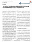 Research paper thumbnail of The future of anticoagulation management services: Ensuring and expanding patient access to pharmacists' care