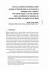 Research paper thumbnail of Como os políticos brasileiros estão usando a internet para se comunicar e interagir com o eleitor? Um estudo sobre o uso da internet pelos candidatos às eleições de outubro de 2006 na região Sul do Brasil