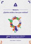 Research paper thumbnail of ¿Quién cuida a las que cuidan? Relatoría del 2do Encuentro de Cuidados Comunitarios del Municipio B