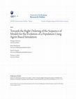 Research paper thumbnail of Towards the Right Ordering of the Sequence of Models for the Evolution of a Population Using Agent-Based Simulation