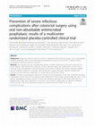 Research paper thumbnail of Prevention of severe infectious complications after colorectal surgery using oral non-absorbable antimicrobial prophylaxis: results of a multicenter randomized placebo-controlled clinical trial