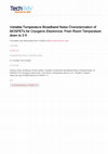 Research paper thumbnail of Variable-Temperature Broadband Noise Characterization of MOSFETs for Cryogenic Electronics: From Room Temperature down to 3 K