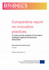 Research paper thumbnail of Comparative report on innovative practices. A cross-country analysis of innovative strategies against exclusionary discourses