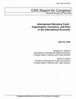 Research paper thumbnail of International Monetary Fund: Organization, Functions, and Role in the International Economy