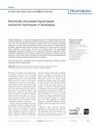 Research paper thumbnail of Electrically stimulated liquid-based extraction techniques in bioanalysis