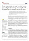 Research paper thumbnail of Stability Enhancement of Wind Energy Conversion Systems Based on Optimal Superconducting Magnetic Energy Storage Systems Using the Archimedes Optimization Algorithm