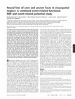 Research paper thumbnail of Neural fate of seen and unseen faces in visuospatial neglect: A combined event-related functional MRI and event-related potential study