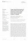 Research paper thumbnail of Image-based phenotyping of seed architectural traits and prediction of seed weight using machine learning models in soybean