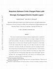 Research paper thumbnail of Repulsion Between Finite Charged Plates with Strongly Overlapped Electric Double Layers