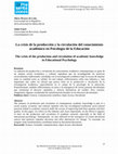 Research paper thumbnail of La crisis de la producción y la circulación del conocimiento  académico en Psicología de la Educación