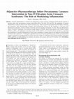 Research paper thumbnail of Adjunctive Pharmacotherapy before Percutaneous Coronary Intervention in Non-ST-Elevation Acute Coronary Syndromes: The Role of Modulating Inflammation