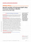 Research paper thumbnail of Benefit and Risk of Prolonged DAPT After Coronary Stenting in Women