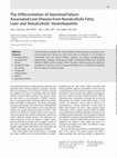 Research paper thumbnail of The Differentiation of Intestinal-Failure-Associated Liver Disease from Nonalcoholic Fatty Liver and Nonalcoholic Steatohepatitis