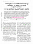 Research paper thumbnail of Zooming SlowMo: An Efficient One-Stage Framework for Space-Time Video Super-Resolution