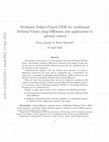 Research paper thumbnail of Stochastic Fokker-Planck PIDE for conditional McKean-Vlasov jump diffusions and applications to optimal control