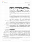 Research paper thumbnail of Inclusive Resettlement? Integration Pathways of Resettled Refugees With Disabilities in Germany and Canada