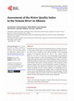 Research paper thumbnail of Assessment of the Water Quality Index in the Semani River in Albania