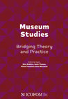 Research paper thumbnail of Museum Studies – Bridging Theory and Practice