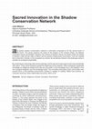 Research paper thumbnail of Sacred Innovation in the Shadow Conservation Network