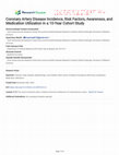 Research paper thumbnail of Coronary Artery Disease Incidence, Risk Factors, Awareness, and Medication Utilization in a 10-Year Cohort Study