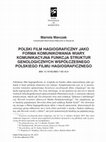 Research paper thumbnail of Polski film hagiograficzny jako forma komunikowania wiary. Komunikacyjna funkcja struktur genologicznych współczesnego polskiego filmu hagiograficznego