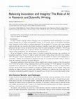 Research paper thumbnail of Balancing Innovation and Integrity: The Role of AI in Research and Scientific Writing