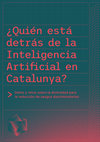 Research paper thumbnail of "¿Quién está detrás de la Inteligencia Artificial en Catalunya? Datos y retos sobre la diversidad para la reducción de sesgos discriminatorios",  IDHC, 2024.