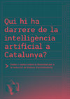 Research paper thumbnail of "Qui hi ha darrere de la intel·ligència artificial a Catalunya? Dades i reptes sobre la diversitat per a la reducció de biaixos discriminatoris", IDHC, 2024.