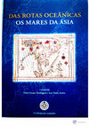 Research paper thumbnail of Ecos da Ásia Portuguesa na correspondência da Cúria Romana (1573-1597): breves notas sobre alguns documentos do Archivio Apostolico Vaticano (with Luana Giurgevich) in Das rotas oceânicas. Os mares da Ásia, edited by Ana Paula Avelar and Vítor Rodrigues, Lisbon, Portuguese Navy, 2024, pp. 507-531.