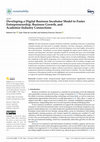 Research paper thumbnail of Developing a Digital Business Incubator Model to Foster Entrepreneurship, Business Growth, and Academia–Industry Connections