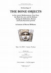 Research paper thumbnail of Archaeology of the bone objects in the eastern Mediterranean, Near East,  the Black Sea area and the Balkans  during the Hellenistic, Roman and Early Byzantine periods - First circular and call for papers