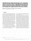 Research paper thumbnail of Identificação da idade relacionada com a aquisição da ASL em CSPS e CSPO e identificação de perfis de alunos surdos de línguas utilizando o Instrumento de Avaliação da Língua Gestual Americana (ASLAI)