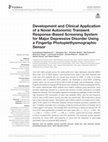 Research paper thumbnail of Development and Clinical Application of a Novel Autonomic Transient Response-Based Screening System for Major Depressive Disorder Using a Fingertip Photoplethysmographic Sensor