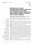 Research paper thumbnail of Development of a Novel Vital-Signs-Based Infection Screening Composite-Type Camera With Truncus Motion Removal Algorithm to Detect COVID-19 Within 10 Seconds and Its Clinical Validation