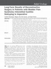 Research paper thumbnail of Long-Term Results of Reconstructive Surgery in Patients with Bladder Pain Syndrome/Interstitial Cystitis: Subtyping Is Imperative