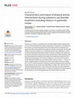 Research paper thumbnail of Characteristics and impact of physical activity interventions during substance use disorder treatment excluding tobacco: A systematic review