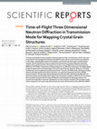 Research paper thumbnail of Time-of-Flight Three Dimensional Neutron Diffraction in Transmission Mode for Mapping Crystal Grain Structures