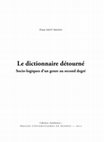 Research paper thumbnail of Le Dictionnaire détourné. Socio-logiques d'un genre au second degré