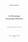 Research paper thumbnail of La Dynamique des groupes littéraires