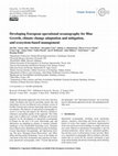 Research paper thumbnail of Developing European operational oceanography for Blue Growth, climate change adaptation and mitigation, and ecosystem-based management