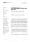 Research paper thumbnail of Metabolic engineering of cucurbitacins in Cucurbita pepo hairy roots