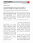 Research paper thumbnail of Haemostatic management of extreme challenges to haemostasis in acquired von Willebrand syndrome