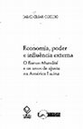 Research paper thumbnail of Economia, poder e influência externa: o Banco Mundial e os anos de ajuste na América Latina